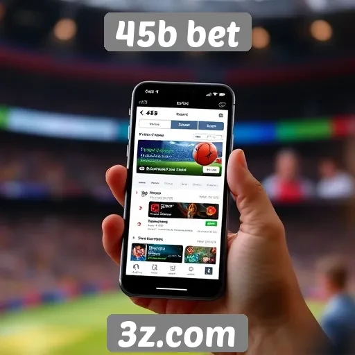 Plataforma 45b bet expande serviços para apostas móveis